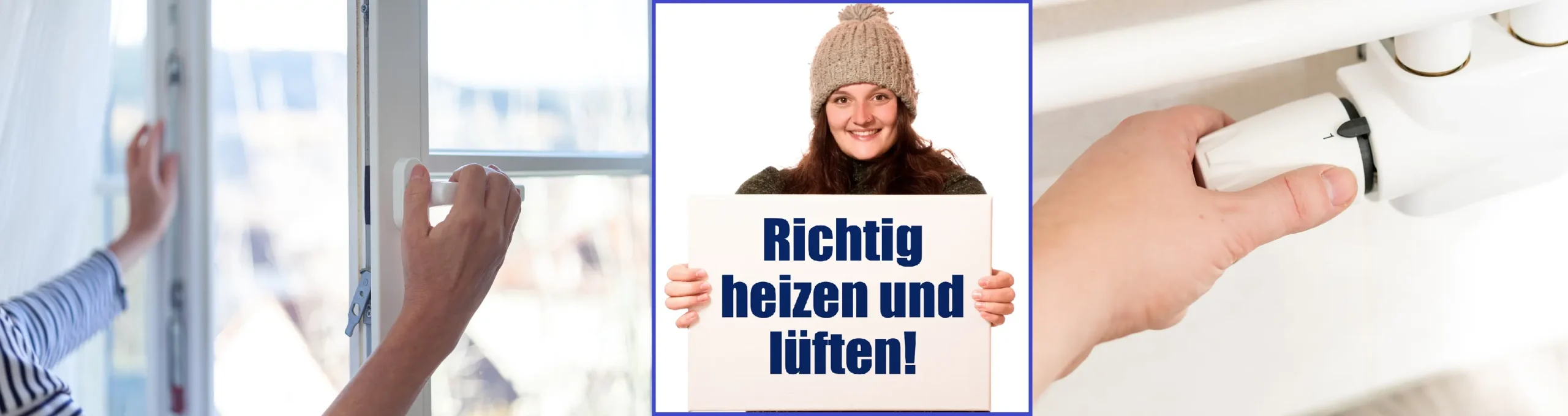 Fotokollage aus drei Bildern - richtiges Lüften, richtiges Heizen und dem Aufruf, auf beides zu achten